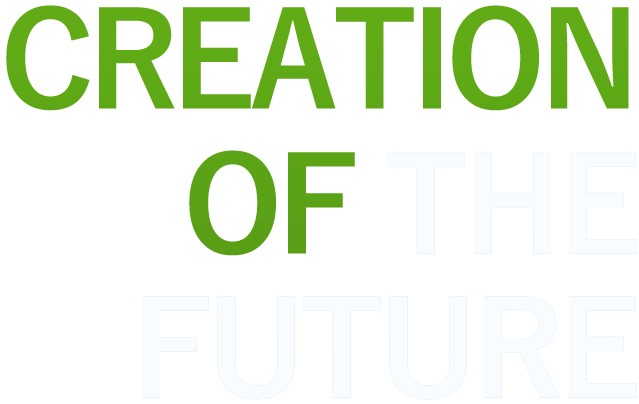 CREATION ONF THE FUTURE